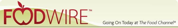 FoodWire: What's Going On Today at The Food Channel