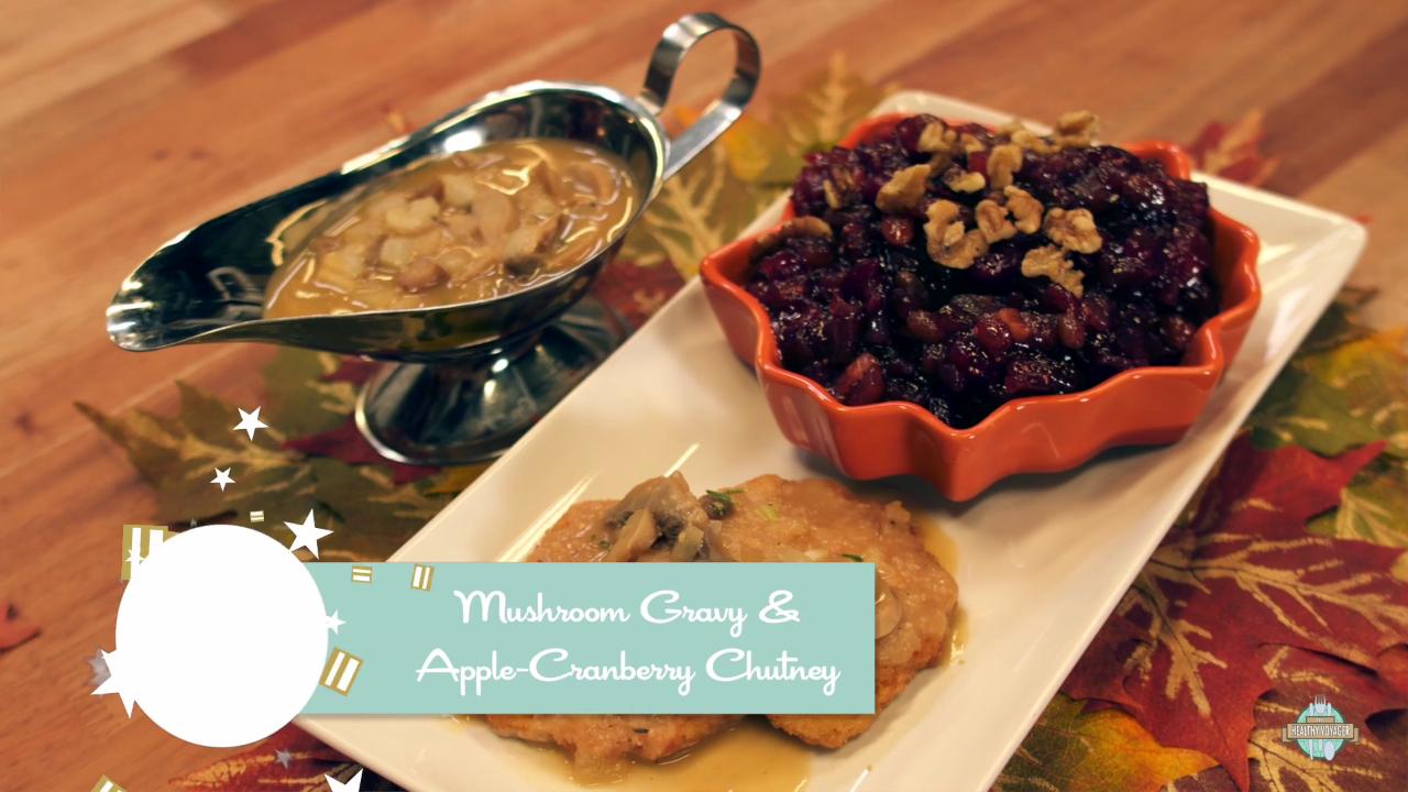 Vegan Mushroom Gravy and Cranberry Chutney